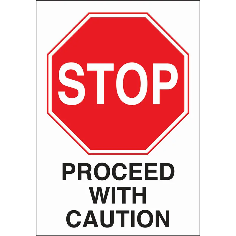 Stop Proceed With Caution 460mm x 660mm Rigid