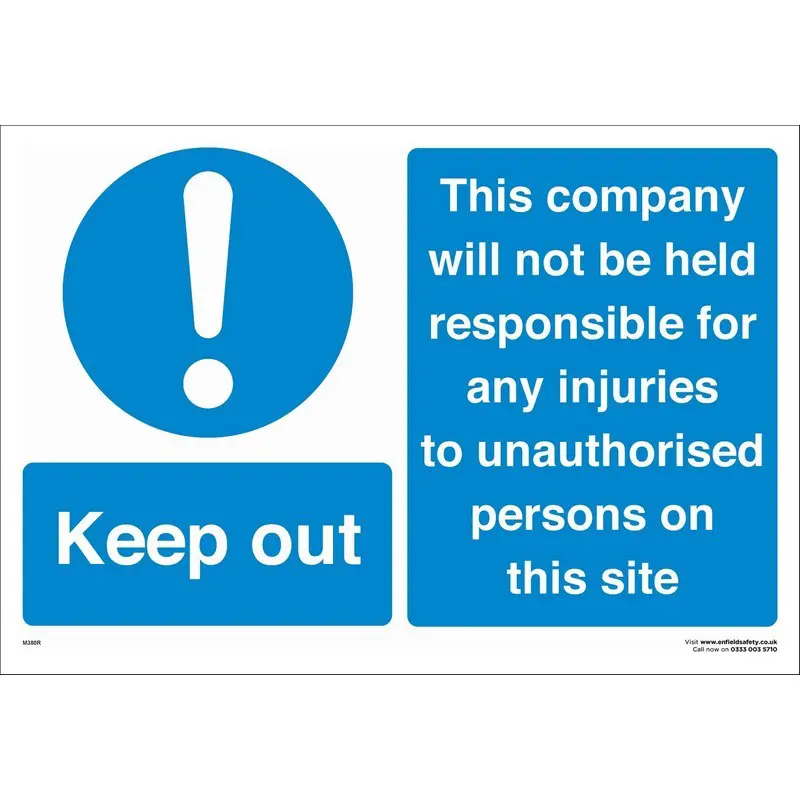 Keep Out - No Responsibility 660mm x 460mm Rigid