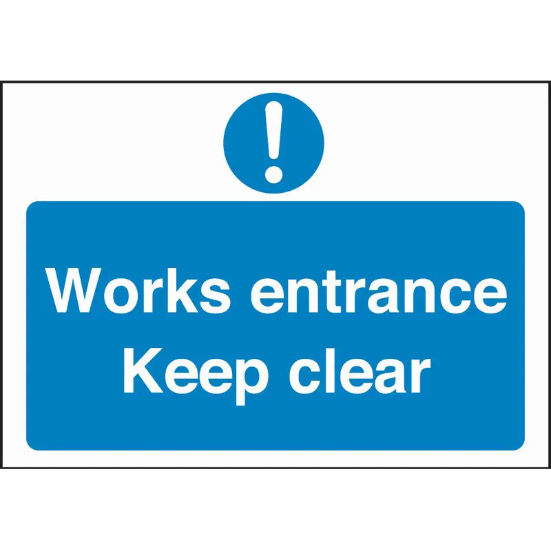 Works Entrance Keep Clear 660mm x 460mm Rigid